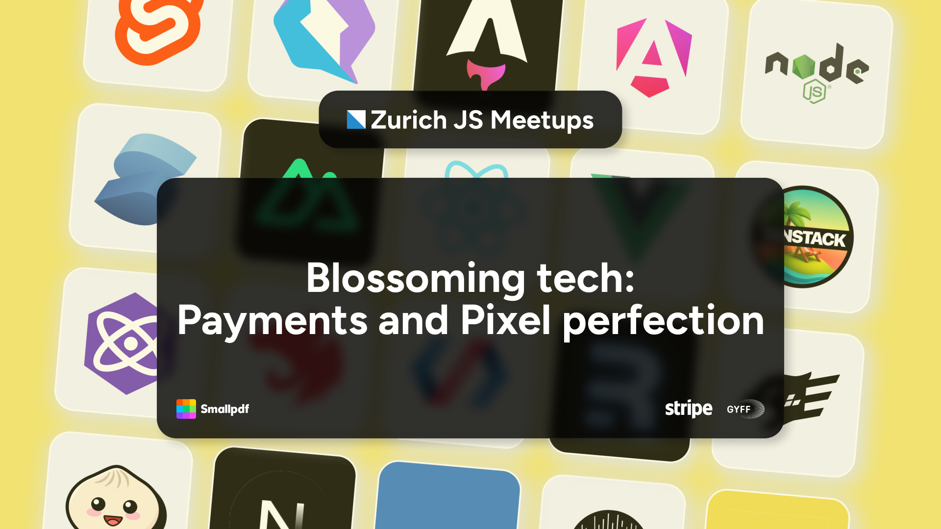 Blossoming tech: from Payments to pixel-perfection 🌸 - ZurichJS event